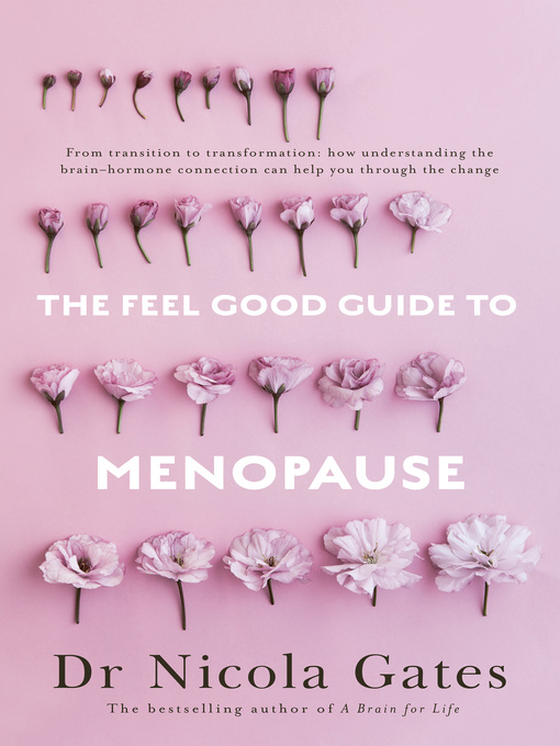 Title details for The Feel Good Guide to Menopause by Dr Nicola Gates - Available